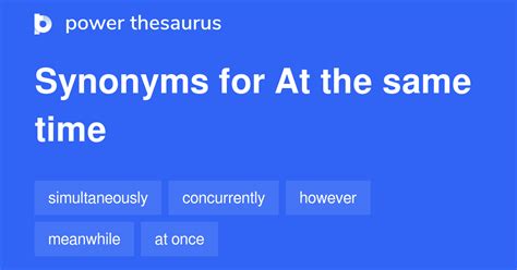 at the same time thesaurus|More.